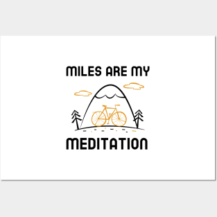 Miles Are My Meditation - Cycling Posters and Art